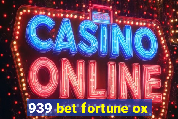 939 bet fortune ox