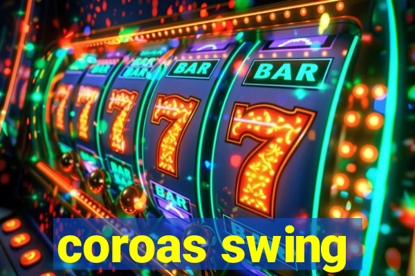 coroas swing