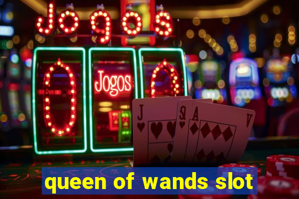 queen of wands slot