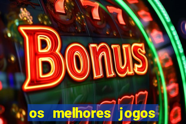 os melhores jogos na internet