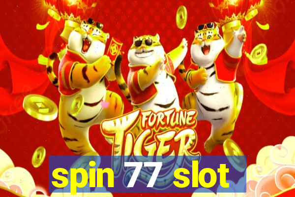 spin 77 slot