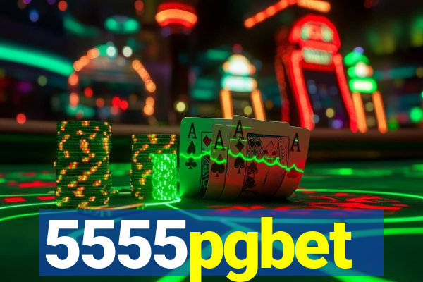 5555pgbet