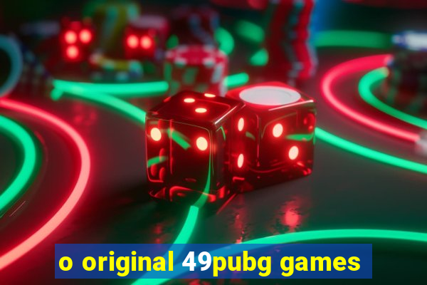 o original 49pubg games