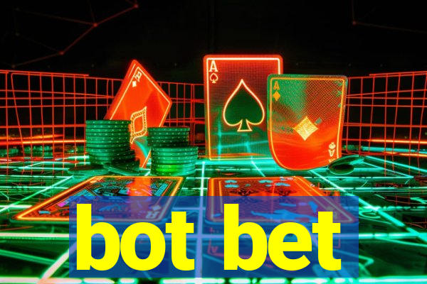 bot bet