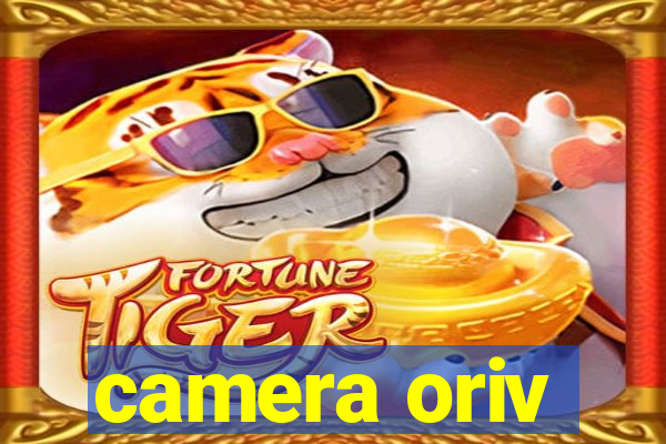 camera oriv