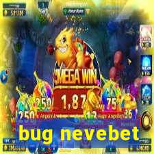 bug nevebet