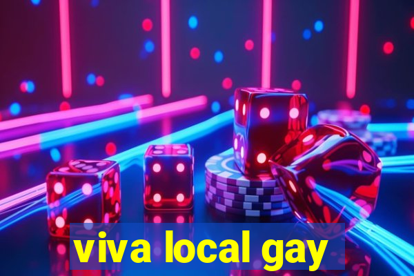 viva local gay