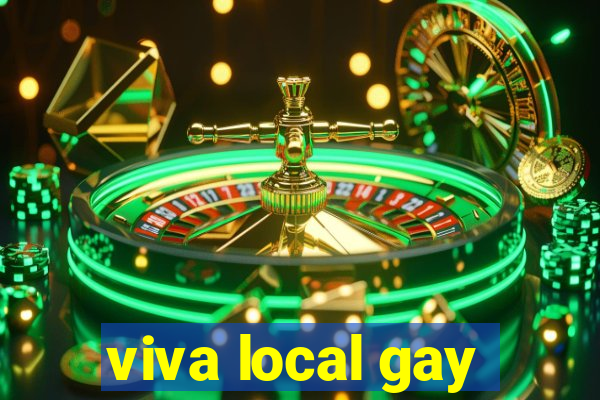 viva local gay