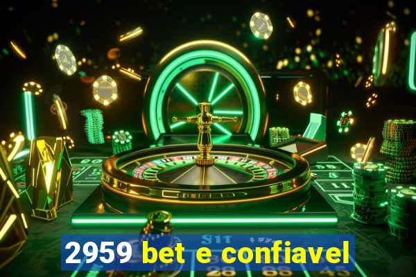 2959 bet e confiavel