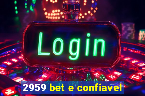 2959 bet e confiavel