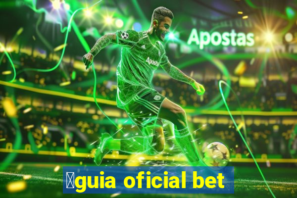 谩guia oficial bet