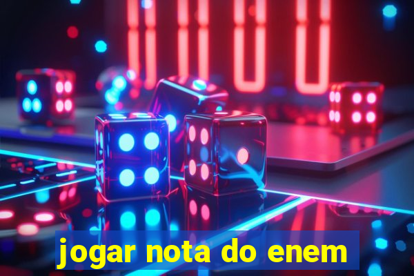 jogar nota do enem