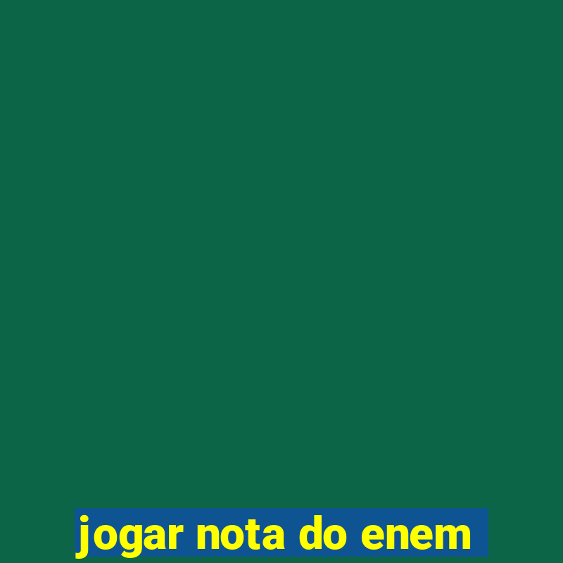 jogar nota do enem