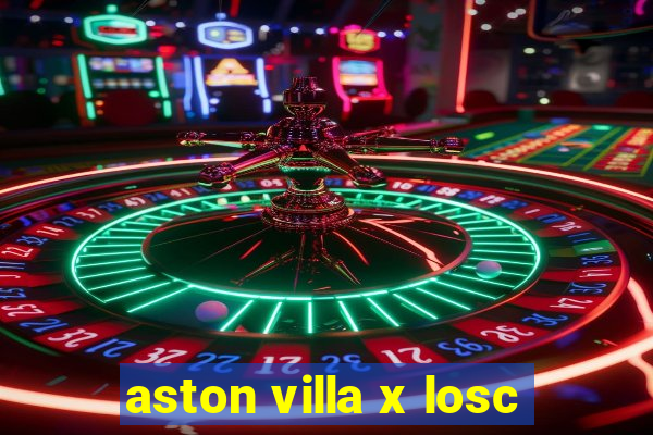 aston villa x losc