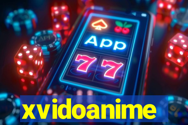 xvidoanime