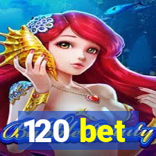 120 bet