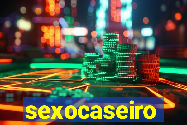 sexocaseiro