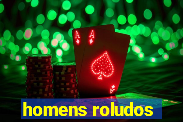 homens roludos