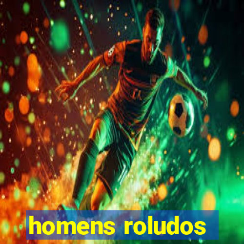 homens roludos