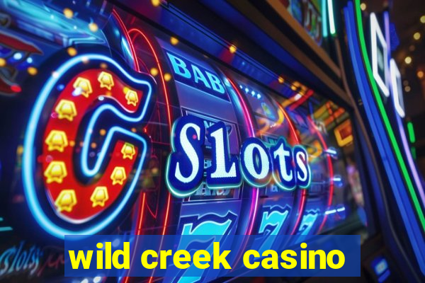 wild creek casino