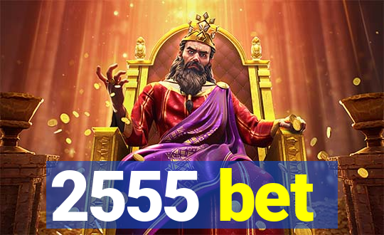 2555 bet