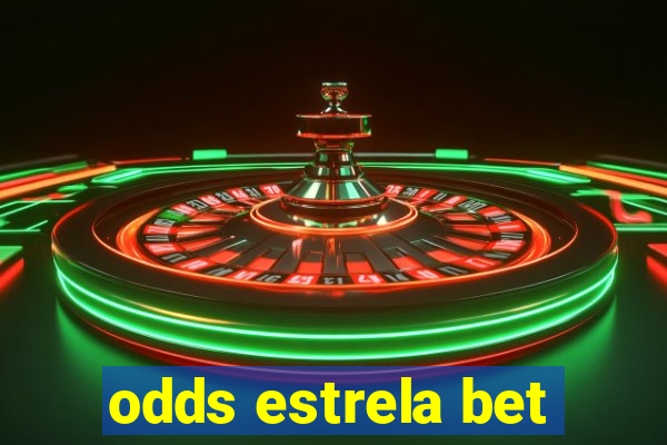 odds estrela bet