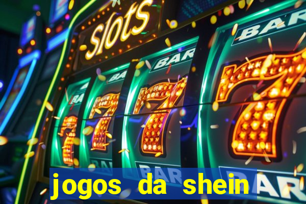 jogos da shein para ganhar pontos