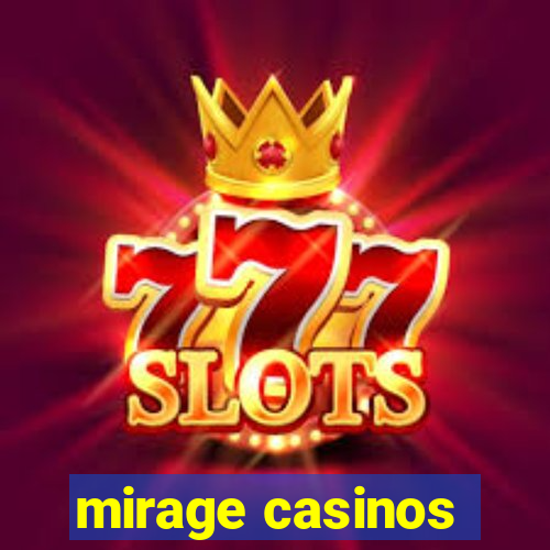 mirage casinos