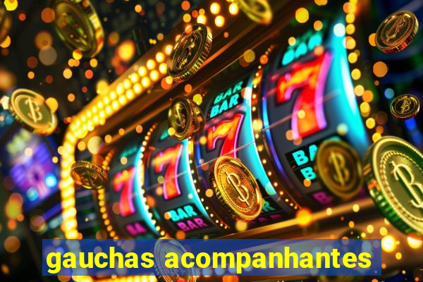 gauchas acompanhantes