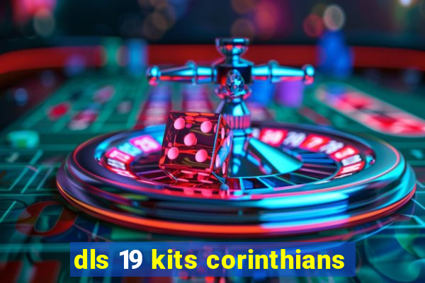 dls 19 kits corinthians