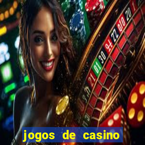 jogos de casino para ganhar dinheiro real