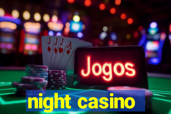 night casino