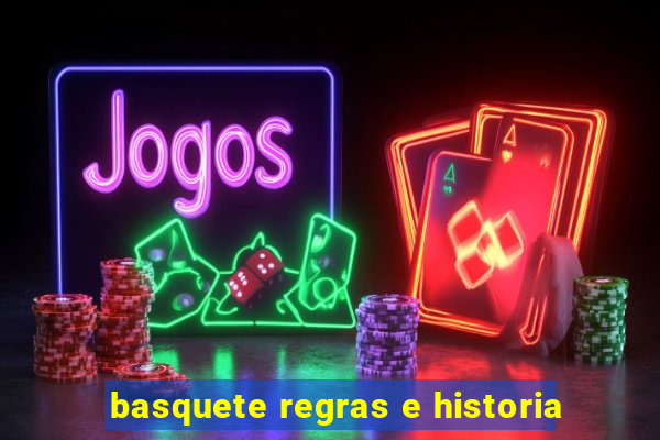 basquete regras e historia