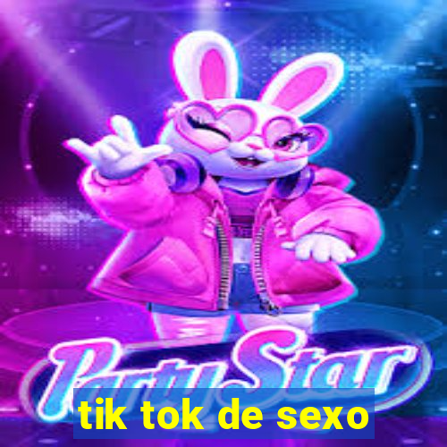 tik tok de sexo