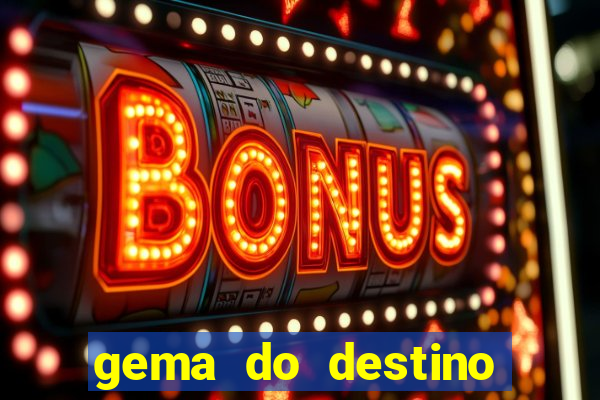 gema do destino c贸digos 2024