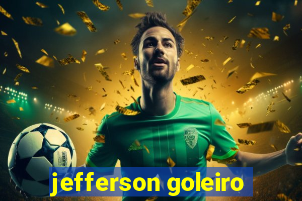 jefferson goleiro