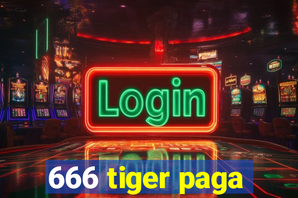 666 tiger paga