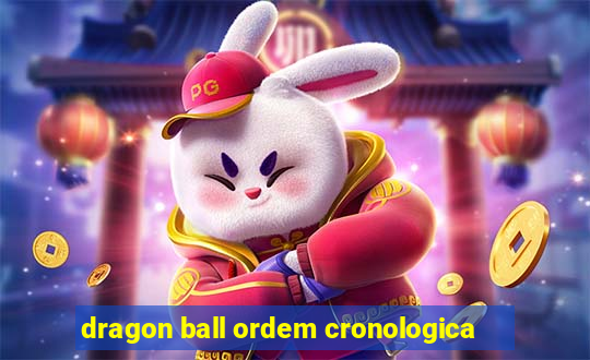 dragon ball ordem cronologica