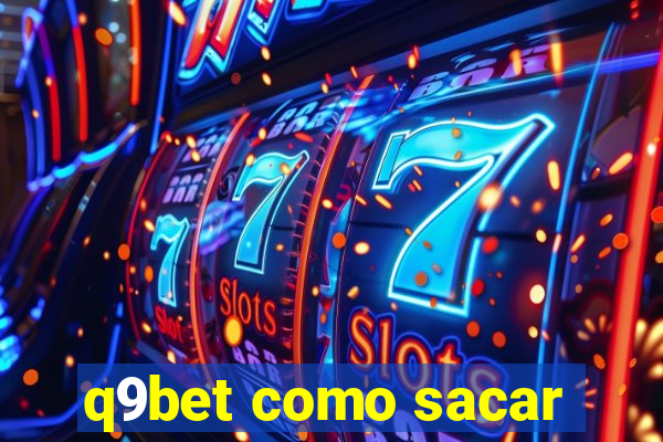 q9bet como sacar