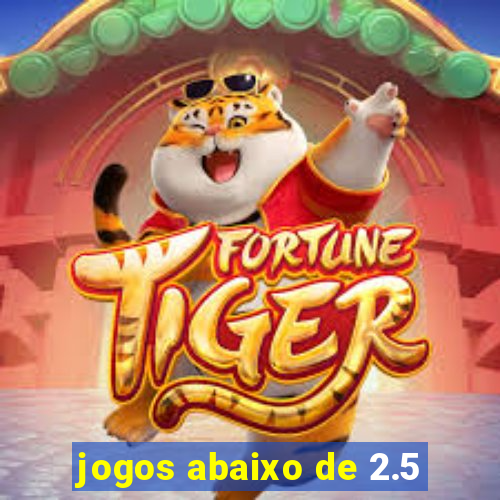 jogos abaixo de 2.5