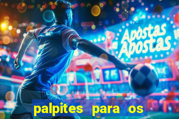 palpites para os jogos de hoje campeonato brasileiro