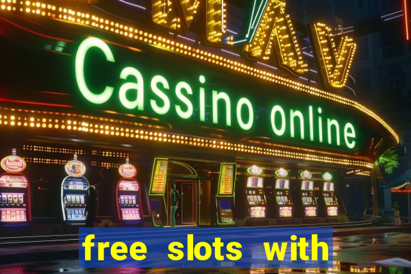 free slots with real money