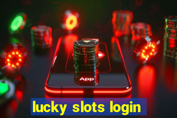 lucky slots login