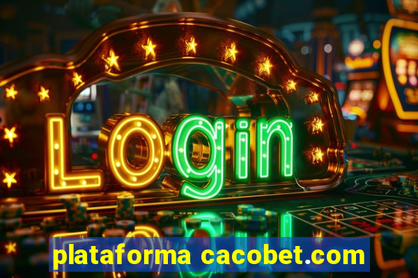 plataforma cacobet.com