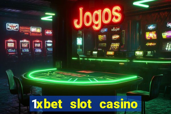 1xbet slot casino online free