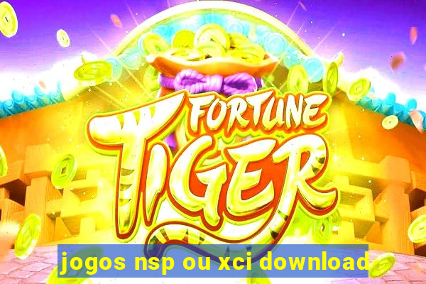 jogos nsp ou xci download