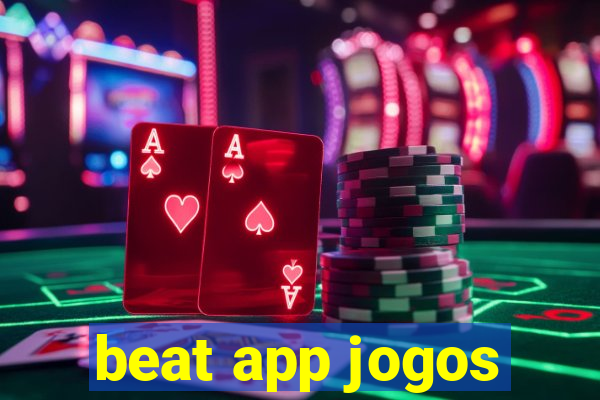 beat app jogos