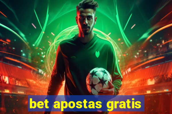 bet apostas gratis