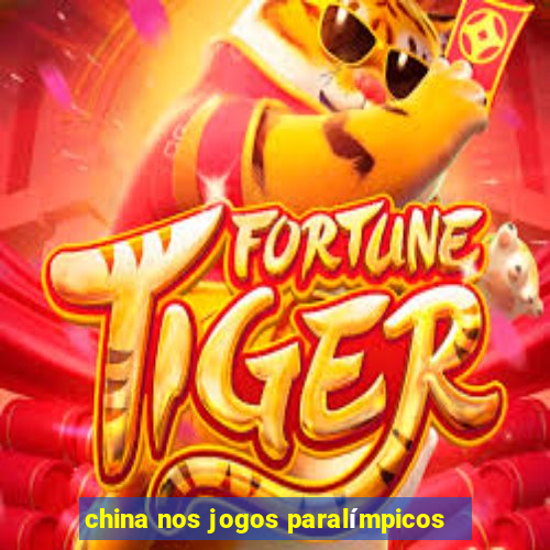 china nos jogos paralímpicos