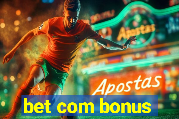 bet com bonus